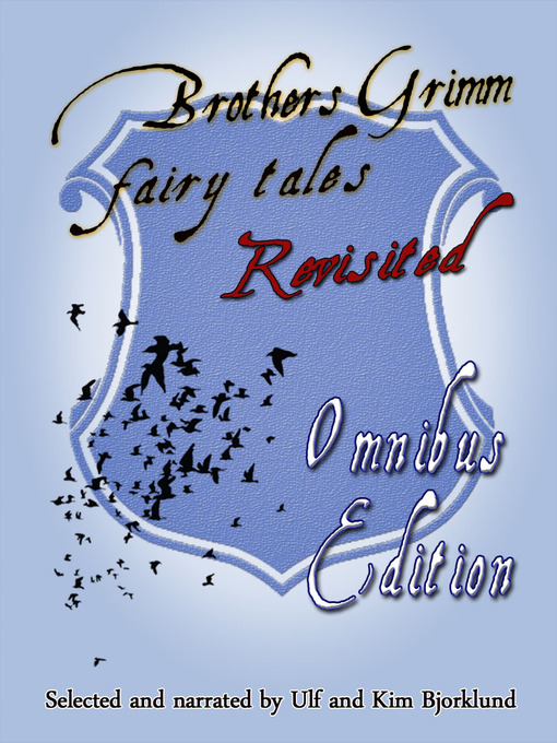Title details for Brothers Grimm Fairy Tales, Revisited, Omnibus by Jacob Grimm - Available